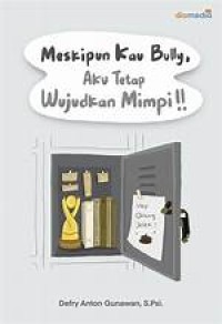 Meskipun Kau Bully, Aku Tetap Wujudkan Mimpi
